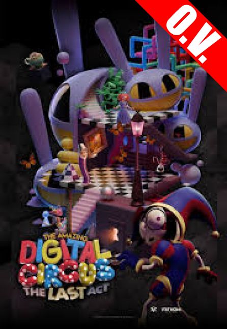 THE AMAZING DIGITAL CIRCUS: THE LAST ACT (en/Ut de) | ORIGINAL VERSION